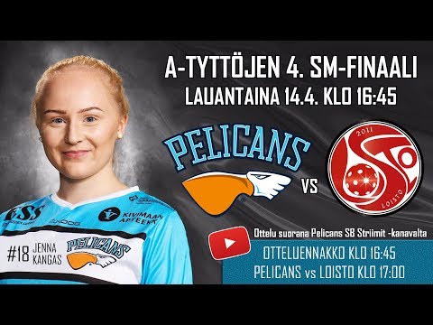 A-TYTTÖJEN 4. SM-FINAALI PELICANS - LOISTO