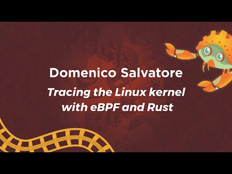 Tracing the Linux kernel with eBPF and Rust - Domenico Salvatore
