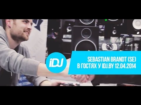 Sebastian Brandt (SE) в гостях у iDJ.by 12.04.2014