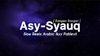Download lagu Asy-Syauq / Rindu - Ikyy Pahlevii Slow Remix Arabic ( Lyric Video ) mp3 Download lagu Asy-Syauq / Rindu - Ikyy Pahlevii Slow Remix Arabic ( Lyric Video ) mp3