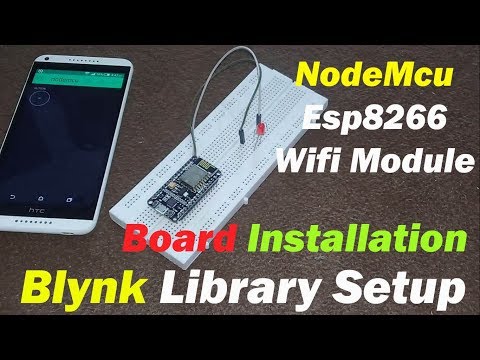 Nodemcu esp8266 wifi Module Basics, Board installation, Library, Blynk Application, Usb uart Driver