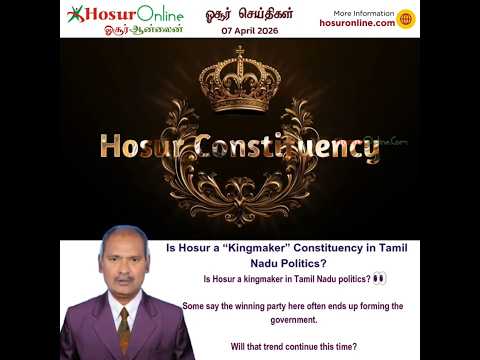 Is Hosur a &ldquo;Kingmaker&rdquo; Constituency? A Look at Voting Trends