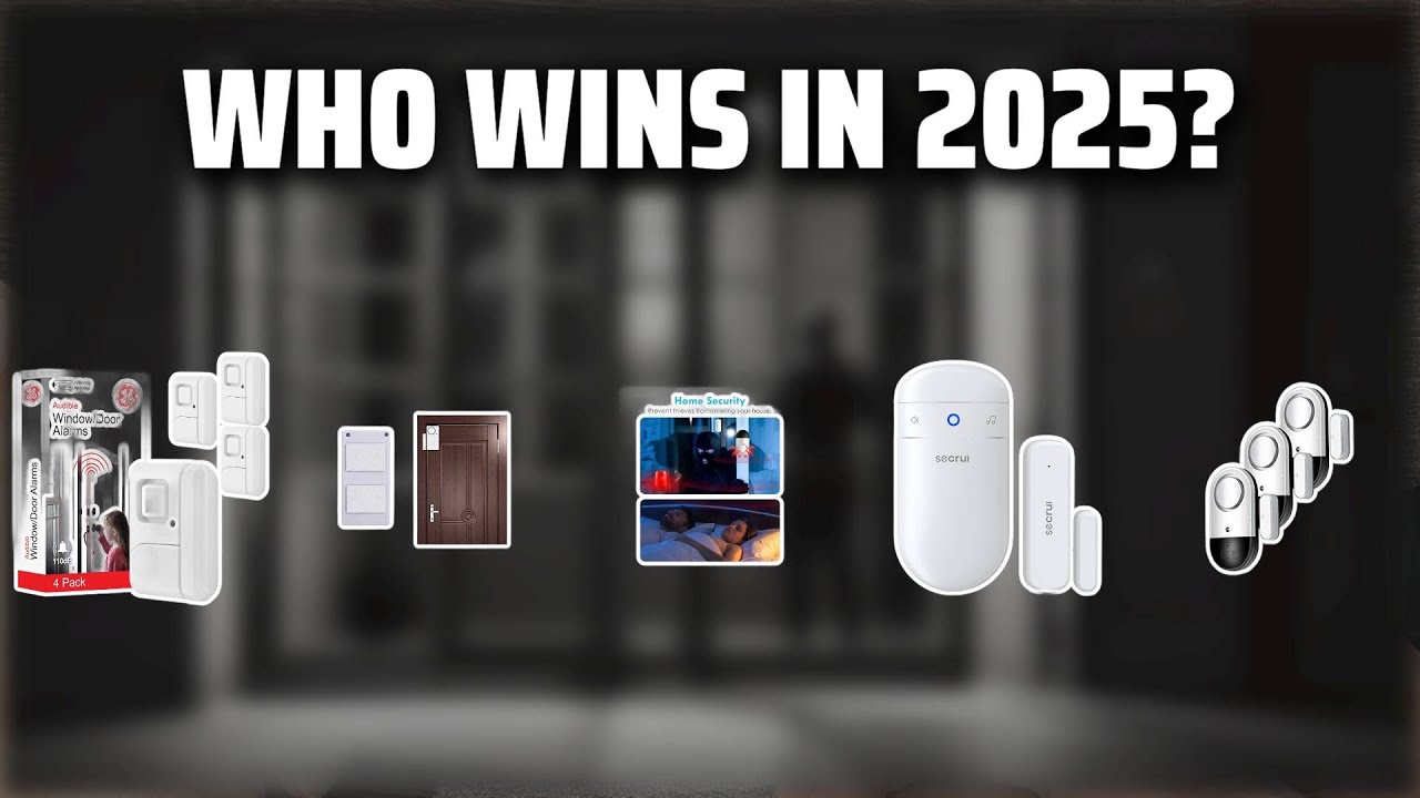 The Top 5 Best Door Alarm Sensor in 2025 - Must Watch Before Buying!