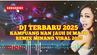 Download lagu DJ Minang Kampuang Nan Jauh di Mato Terbaru 2025 | Remix Minang Viral Bass Mantap mp3