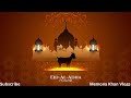 Eid Ul Adha Mubarak To All Muslim Ummah