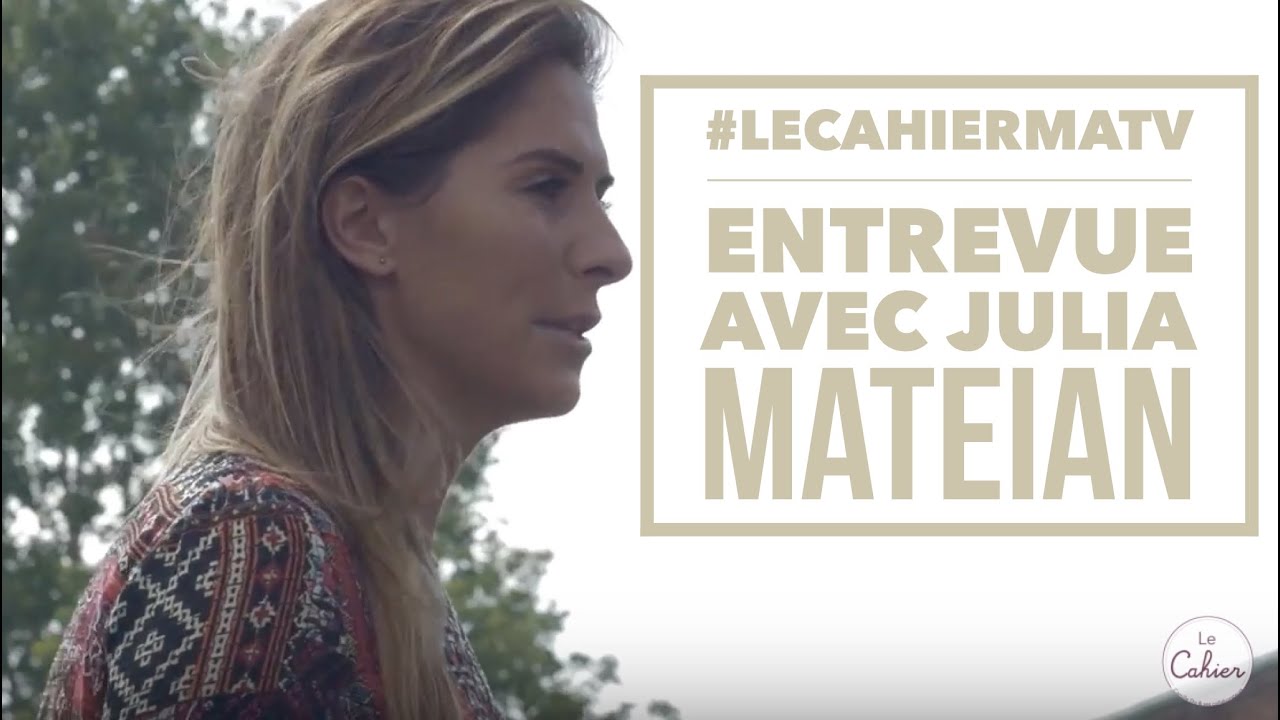 #LeCahierMAtv : Entrevue avec Julia Mateian