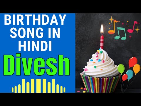 Divesh Happy Birthday Song | Happy Birthday Divesh Song in Hindi | Birthday Song for Divesh