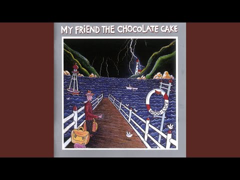 Talk About Love - My Friend the Chocolate Cake
