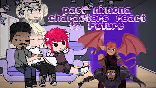 Past Nimona characters react to future 1/?