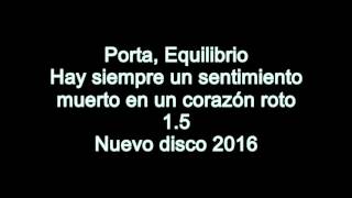 Porta - Hay siempre un sentimiento muerto en un corazón roto 1.5, Letra