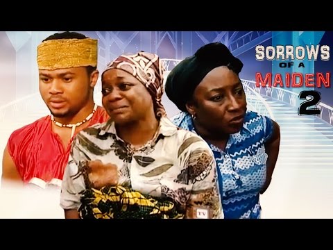 Sorrows Of A Maiden [Season 2] - Latest Nigerian Nollywood Movie