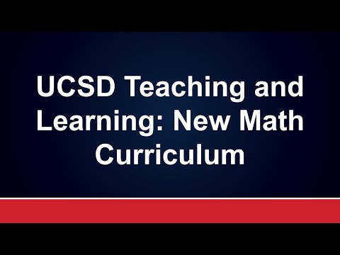 UCSD Teaching and Learning: New Math Curriculum