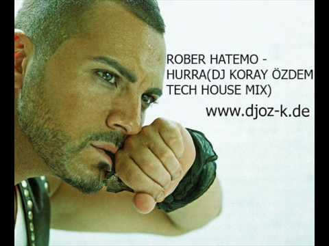 ROBER HATEMO - HURRA(DJ KORAY ÖZDEM TECH HOUSE MIX)
