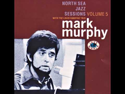 Mark Murphy with the Louis van Dijk Trio -  'S Wonderful