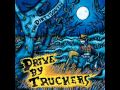 Drive-By Truckers - Daddy's Cup