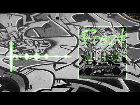 Frozt - Ella tan KUSH