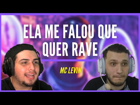 LEVI, RAVE, FUNK & TIKTOK! | MC Levin - Ela Me Falou Que Quer Rave | REACT + ANÁLISE