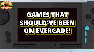 Games That Should've Been On Evercade!