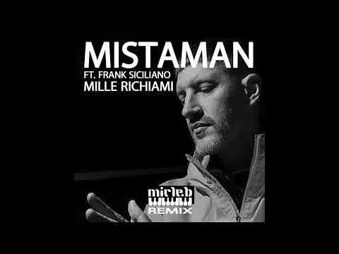 Mistaman - Mille Richiami ft. Frank Siciliano (Micle-B REMIX)