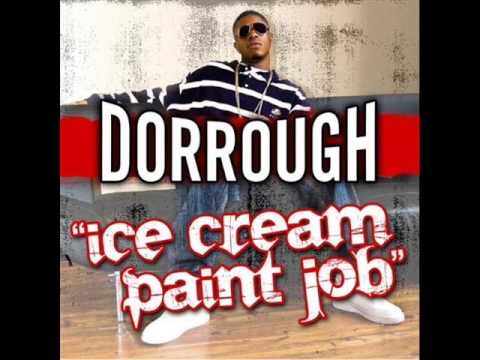 Dorrough    Ice Cream Paint Job Remix
