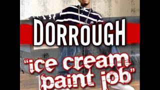 Dorrough    Ice Cream Paint Job Remix