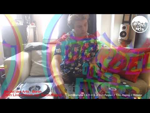 Bordel Des Arts Berlin's 10h "Apocalypso Now" MultiStream Vol.02 - all DJ-Sets MixtapeVideo 01.05.20