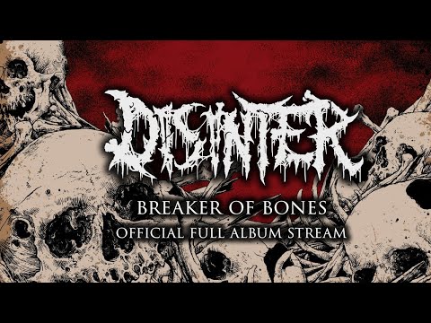 DISINTER - Breaker of Bones (Official Full Album Stream) - Death Metal