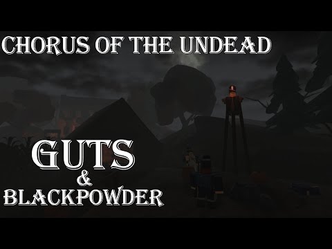 Guts and Blackpowder - Chorus Of The Undead