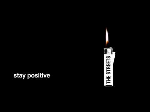 The Streets -  Stay Positive (Official Audio)