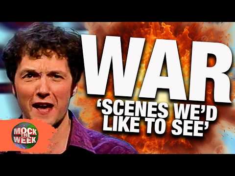 Bad Things To Say During WW3! 'Scenes We'd Like To See' | Mock The Week