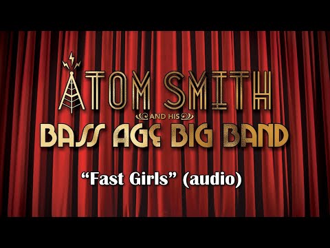 Atom Smith ft. Miss Emmma, Marquis & The Rhythm Howlers - Fast Girls (Audio)