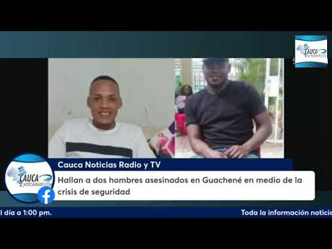 Hallan a dos hombres asesinados en Guachené en medio de la crisis de seguridad