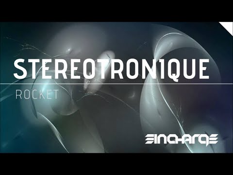 Stereotronique - Rocket (Original Mix) [In Charge Recordings]