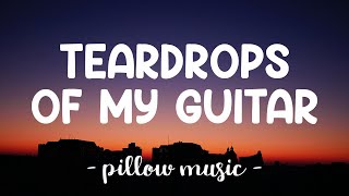 Teardrops On My Guitar - Taylor Swift (Lyrics) 🎵