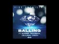Vibe Chemistry ft. Songer, Traumatik, Devilman & Oneda - Balling (Clean Version)