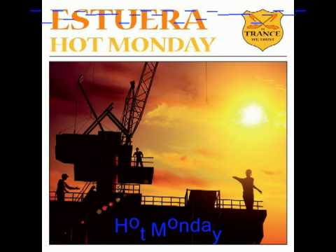 Клип Estuera - Hot Monday