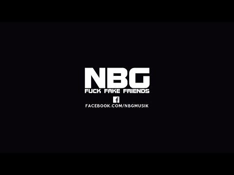 NBG ✖️► Fuck Fake Friends ◄✖️ (official HD Video)