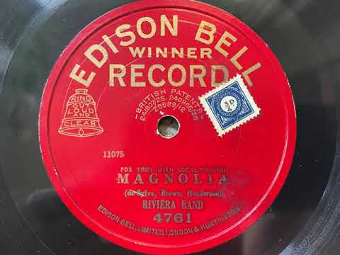 Magnolia - The Riviera Band (Percival Mackey) - Edison Bell WInner 4761