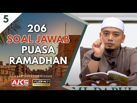 S5 | 206 Soal Jawab Puasa Ramadhan Bersama Ustaz Wadi