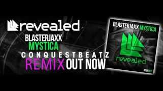 Blasterjaxx - Mystica (ConquestBeatz Remix)