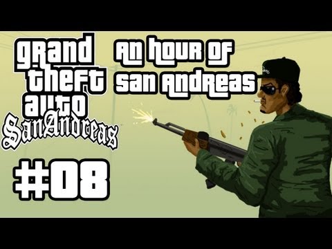 An Hour Of San Andreas - Grand Theft Auto San Andreas Gameplay w/Commentary HD - Part 8 - Bad Karma