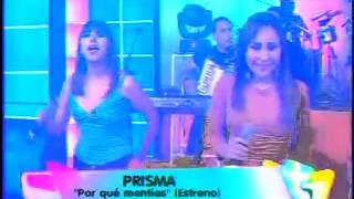 PRISMA 2024 - POR QUE MENTIAS - Exito 2013 (en vivo TOP UNO)