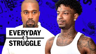 21 Savage Evolution, Kanye Allegedly Owes Big Sean, Rappers Promoting IG Scams? | Everyday Struggle