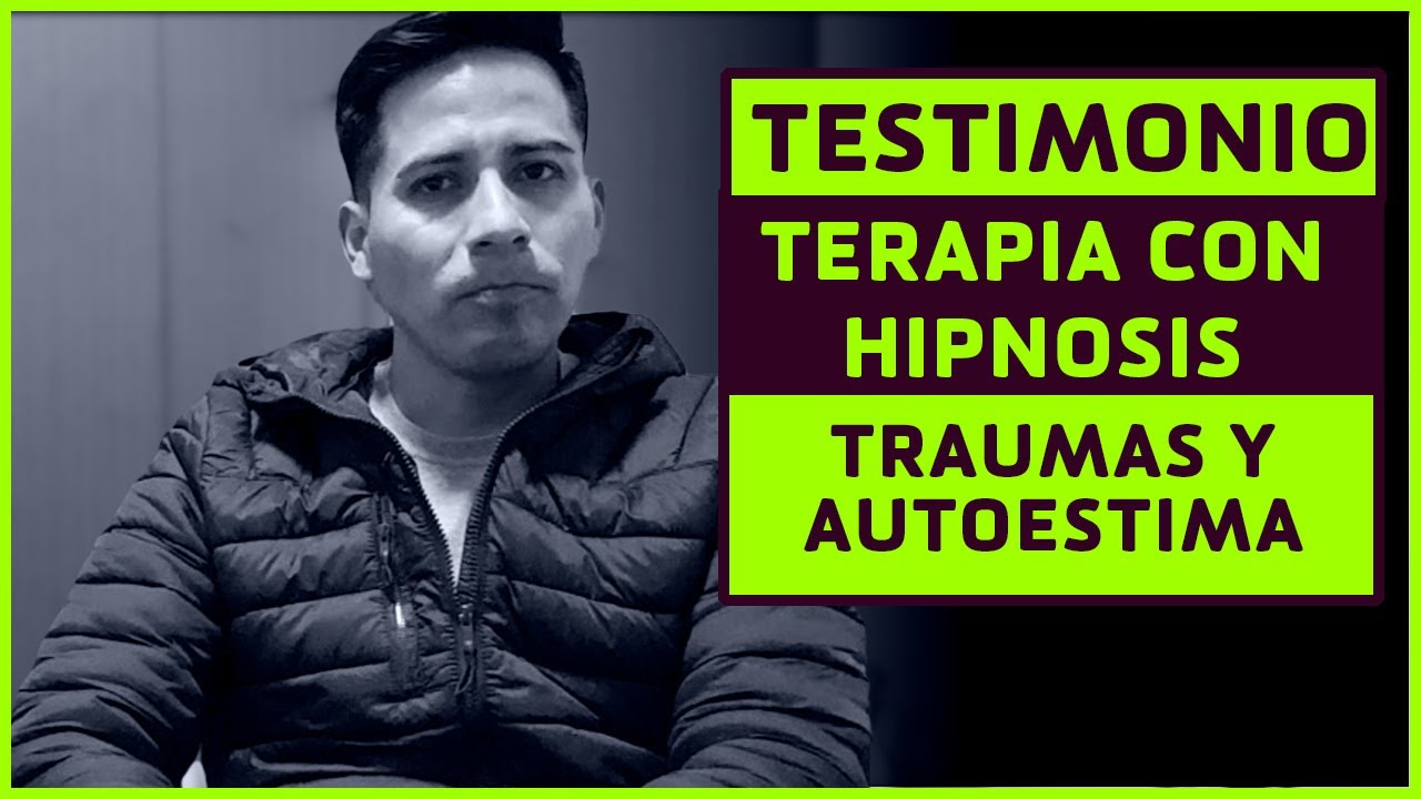 TESTIMONIO TERAPIA CON HIPNOSIS | ADIOS TRAUMA Y ARRIBA AUTOESTIMA DE FORMA RAPIDA Y PARA SIEMPRE