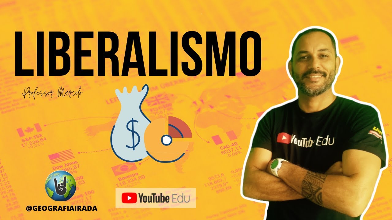 LIBERALISMO - POLÍTICO E ECONÔMICO