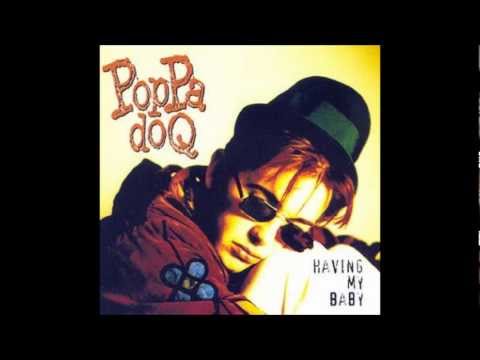Poppa Doq - Having my baby (1993)