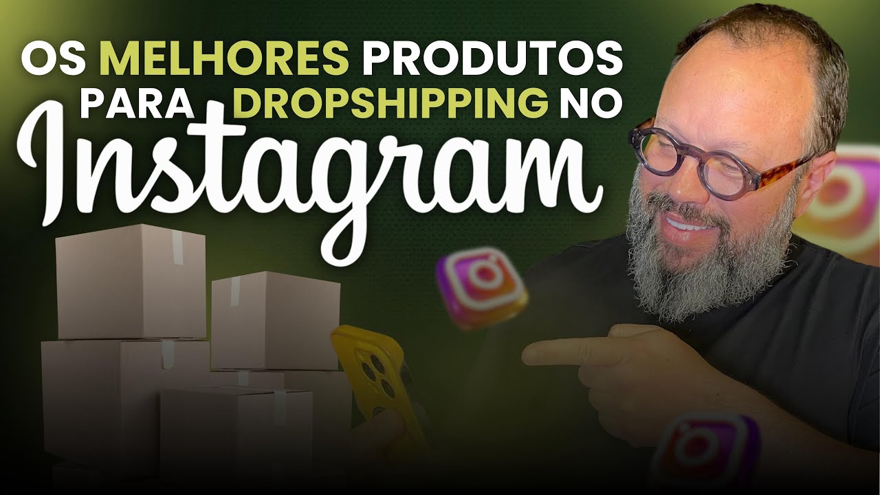 QUAIS OS MELHORES PRODUTOS PARA DROPSHIPPING NO INSTAGRAM