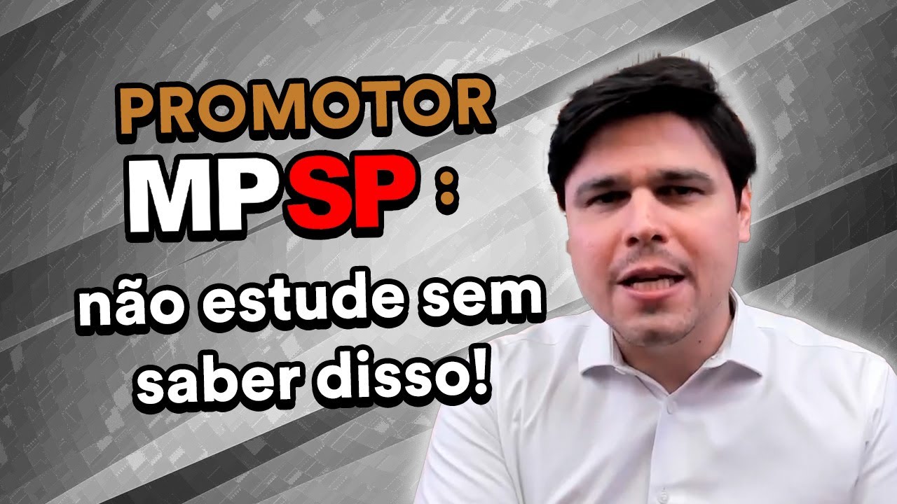 Promotor MPSP: 5 peculiaridades do concurso que vão mudar tudo!
