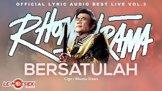 Download lagu Rhoma Irama - Bersatulah ( Audio Lyric Best live Vol.3) mp3