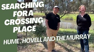 Exploring Hume and Hovells first days on the banks of the Murray - Peter Harper and Dights Hill